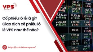 Cổ phiếu lô lẻ là gì? Cách giao dịch như thế nào?