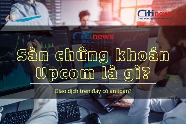 Phân biệt sàn Upcom