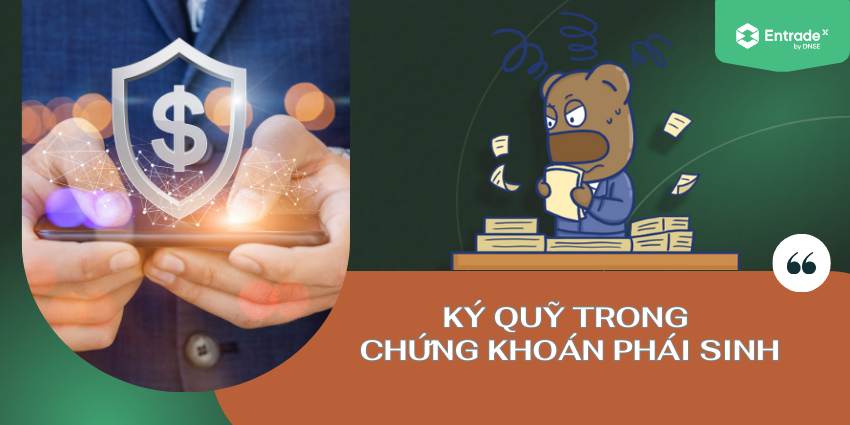 Ký quỹ ban đầu trong chứng khoán phái sinh là gì?