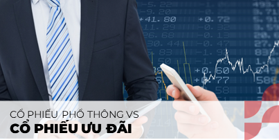 Ưu điểm của cổ phiếu ưu đãi so với cổ phiếu phổ thông